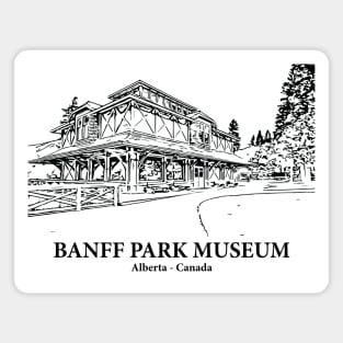 Banff Park Museum - Alberta Magnet